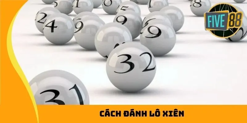 cách đánh lô xiên