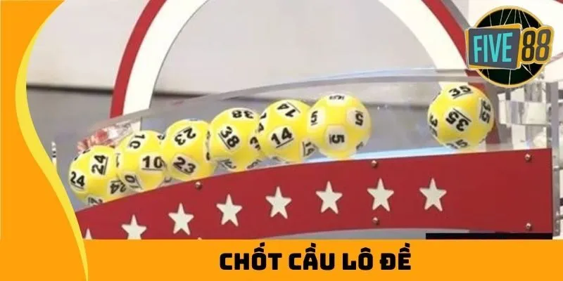 chốt cầu lô đề