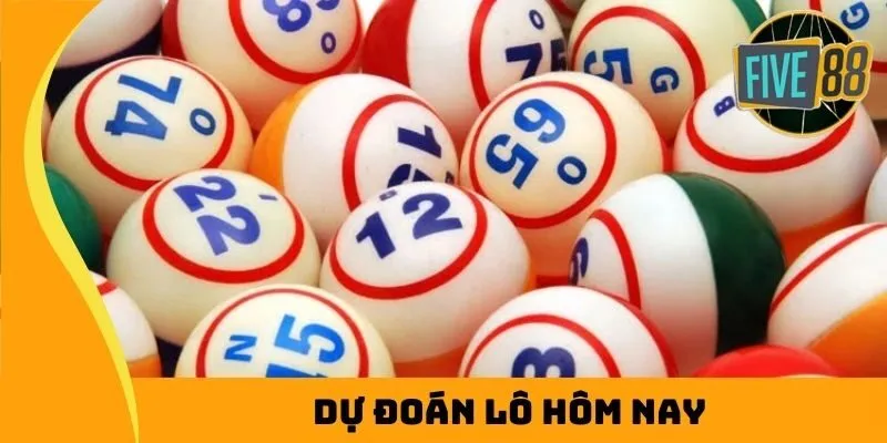 dự đoán lô hôm nay