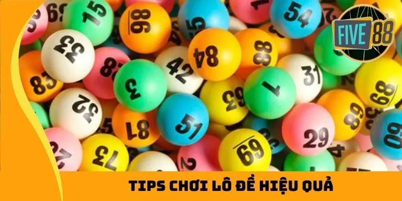 Tips chơi lô đề hiệu quả