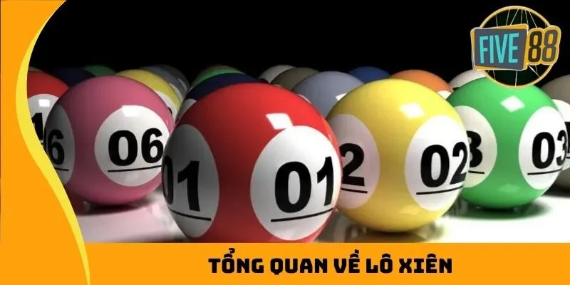 Tổng quan về lô xiên