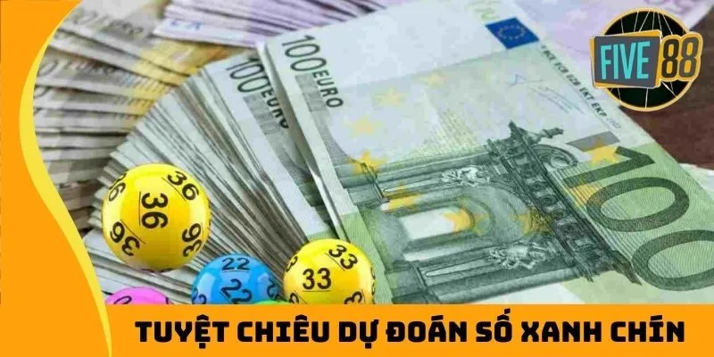 Tuyệt chiêu dự đoán số xanh chín